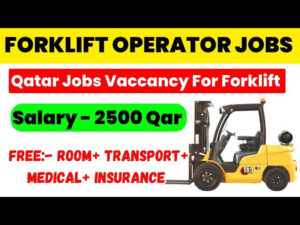 Forklift operator jobs in Qatar 2024